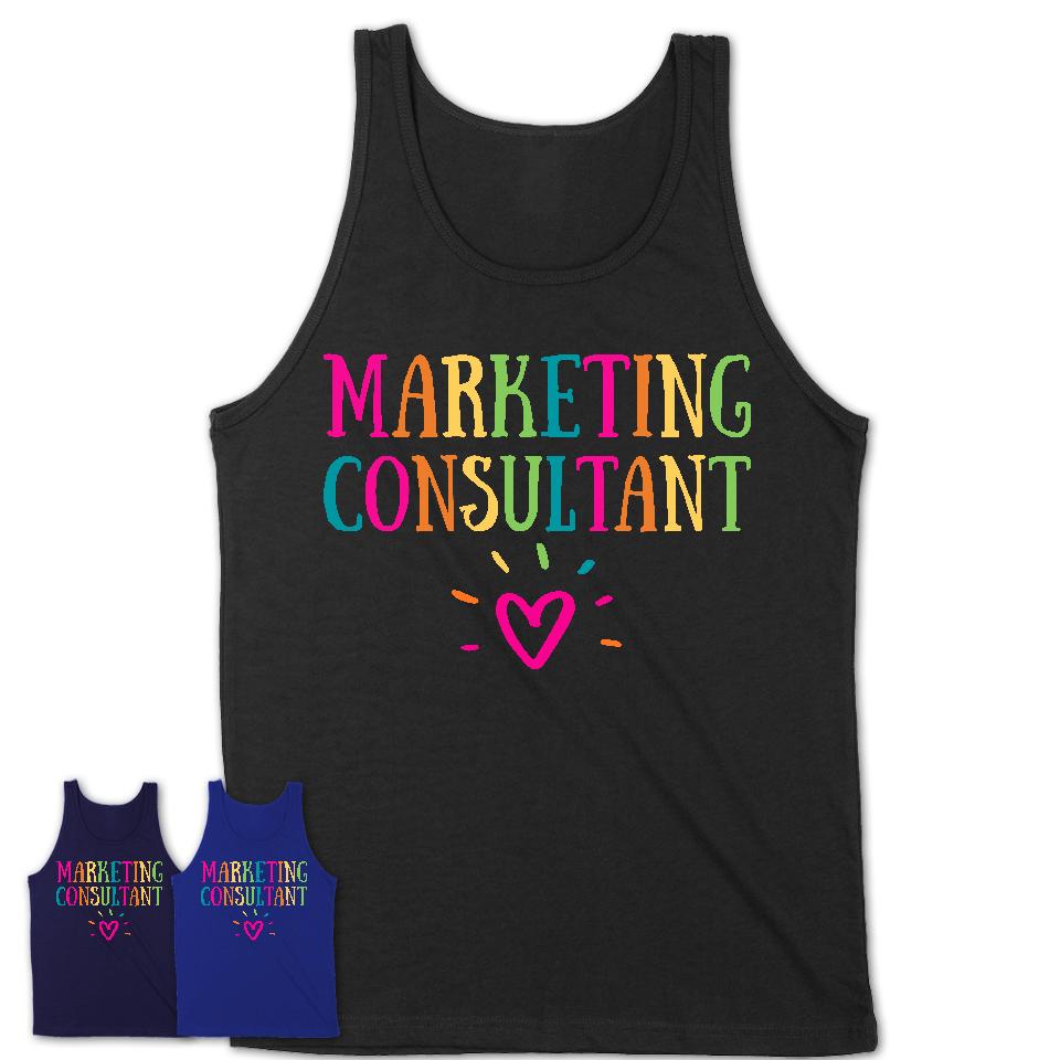 Marketing Consultant Rainbow Lettering Heart Shirt, Employee Appreciation Gifts