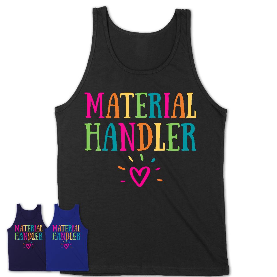 Material Handler Rainbow Lettering Heart Shirt, Employee Appreciation Gifts