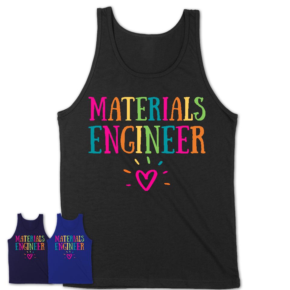 Materials Engineer Rainbow Lettering Heart Shirt, Employee Appreciation Gifts