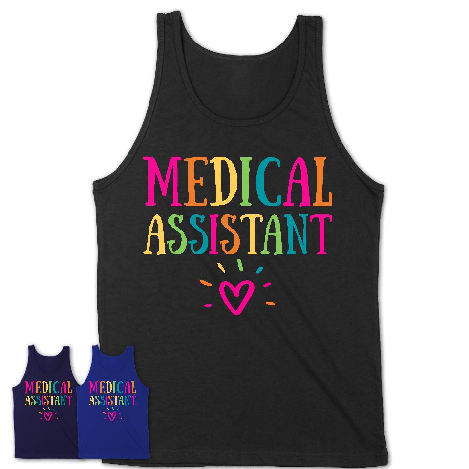 Medical Assistant Rainbow Lettering Heart Shirt, Employee Appreciation Gifts