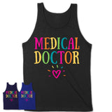 Medical Doctor Rainbow Lettering Heart Shirt, Employee Appreciation Gifts