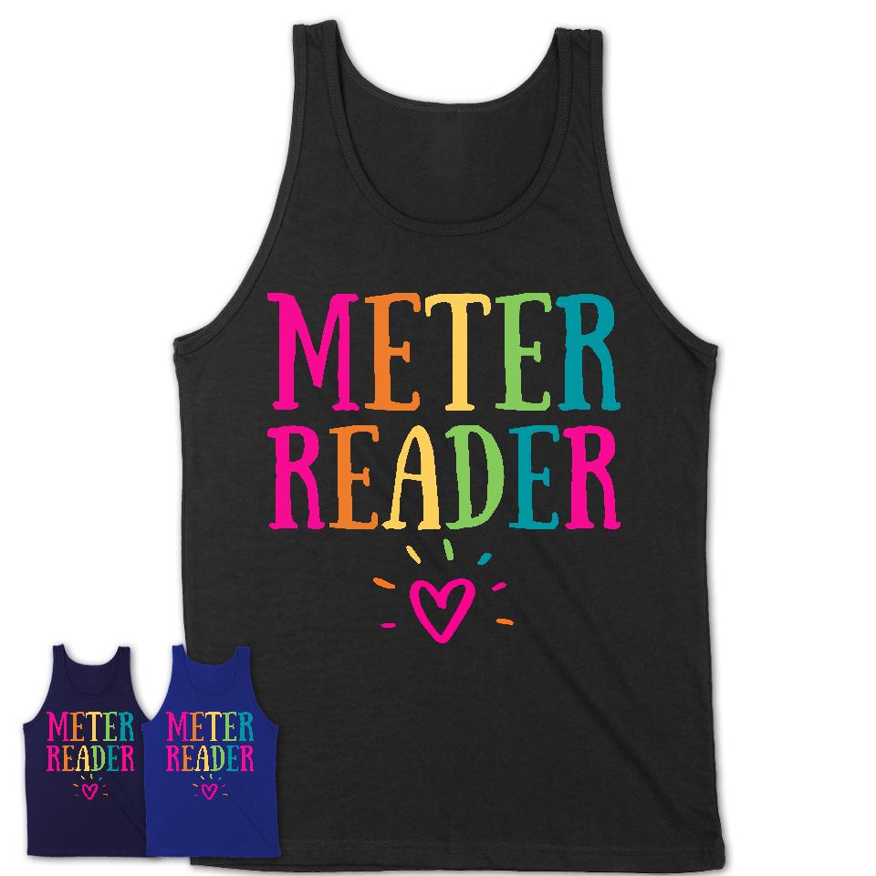 Meter Reader Rainbow Lettering Heart Shirt, Employee Appreciation Gifts