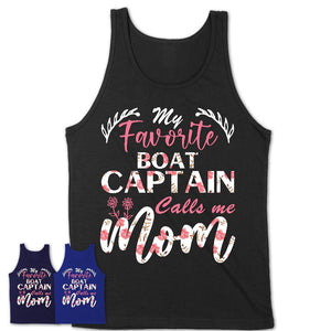 My Favorite Boat Captain Calls Me Mom Shirt Floral Flowers Mothers Day Gifts