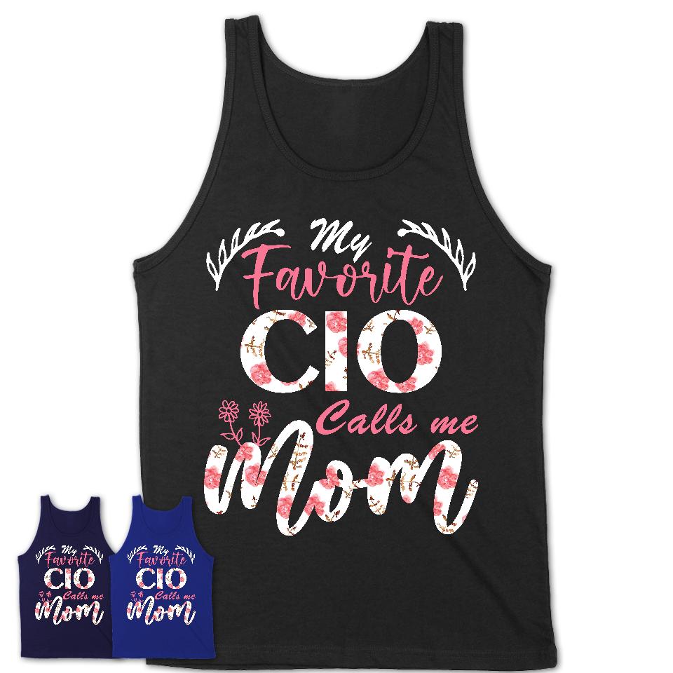 My Favorite Cio Calls Me Mom Shirt Floral Flowers Mothers Day Gifts