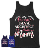 My Favorite Java Architect Calls Me Mom Shirt Floral Flowers Mothers Day Gifts