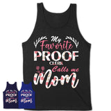 My Favorite Proof Clerk Calls Me Mom Shirt Floral Flowers Mothers Day Gifts