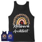 Network Architect Because Your Life Worth My Time Rainbow T-Shirt