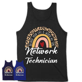 Network Technician Because Your Life Worth My Time Rainbow T-Shirt