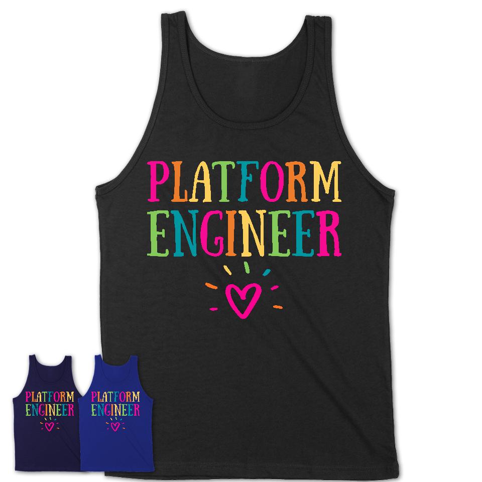 Platform Engineer Rainbow Lettering Heart Shirt, Employee Appreciation Gifts