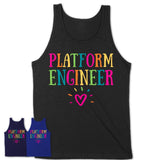 Platform Engineer Rainbow Lettering Heart Shirt, Employee Appreciation Gifts