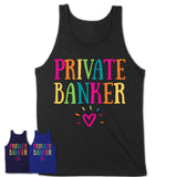 Private Banker Rainbow Lettering Heart Shirt, Employee Appreciation Gifts