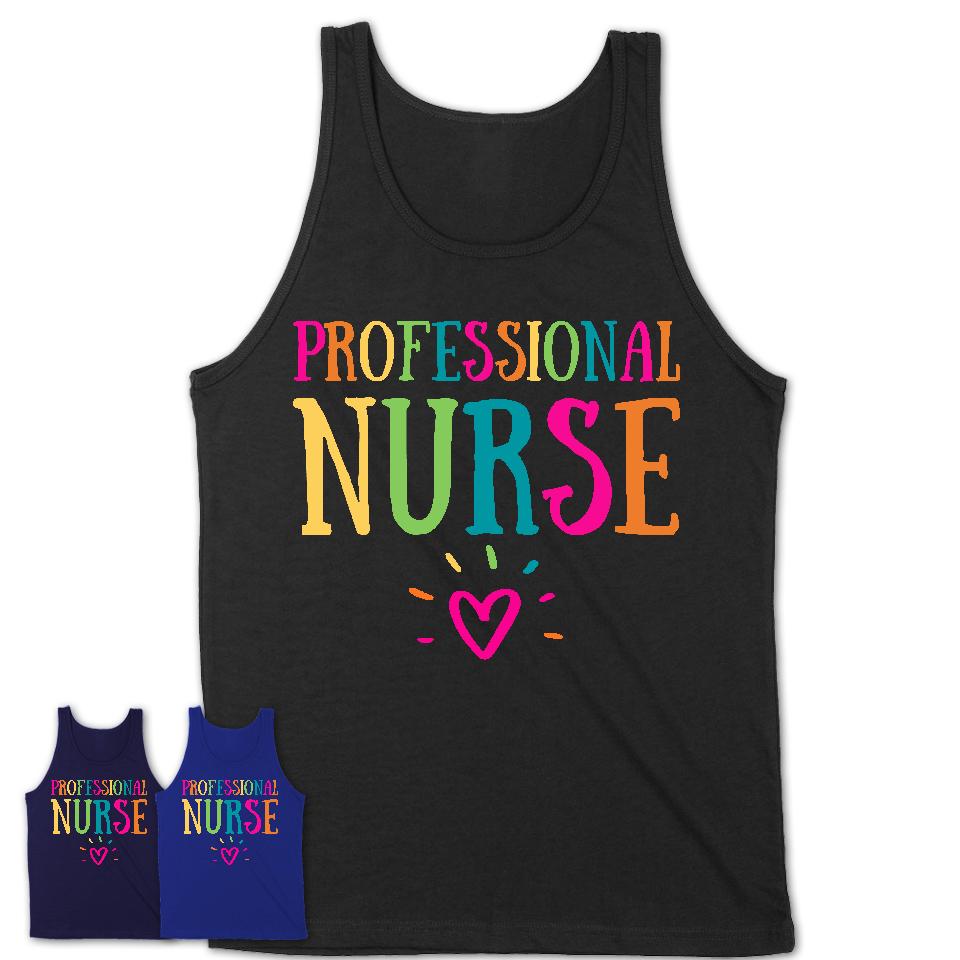 Professional Nurse Rainbow Lettering Heart Shirt, Employee Appreciation Gifts