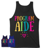 Program Aide Rainbow Lettering Heart Shirt, Employee Appreciation Gifts