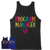 Program Manager Rainbow Lettering Heart Shirt, Employee Appreciation Gifts