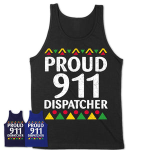 Proud 911 Dispatcher Africa Pride Black History Month T-Shirt