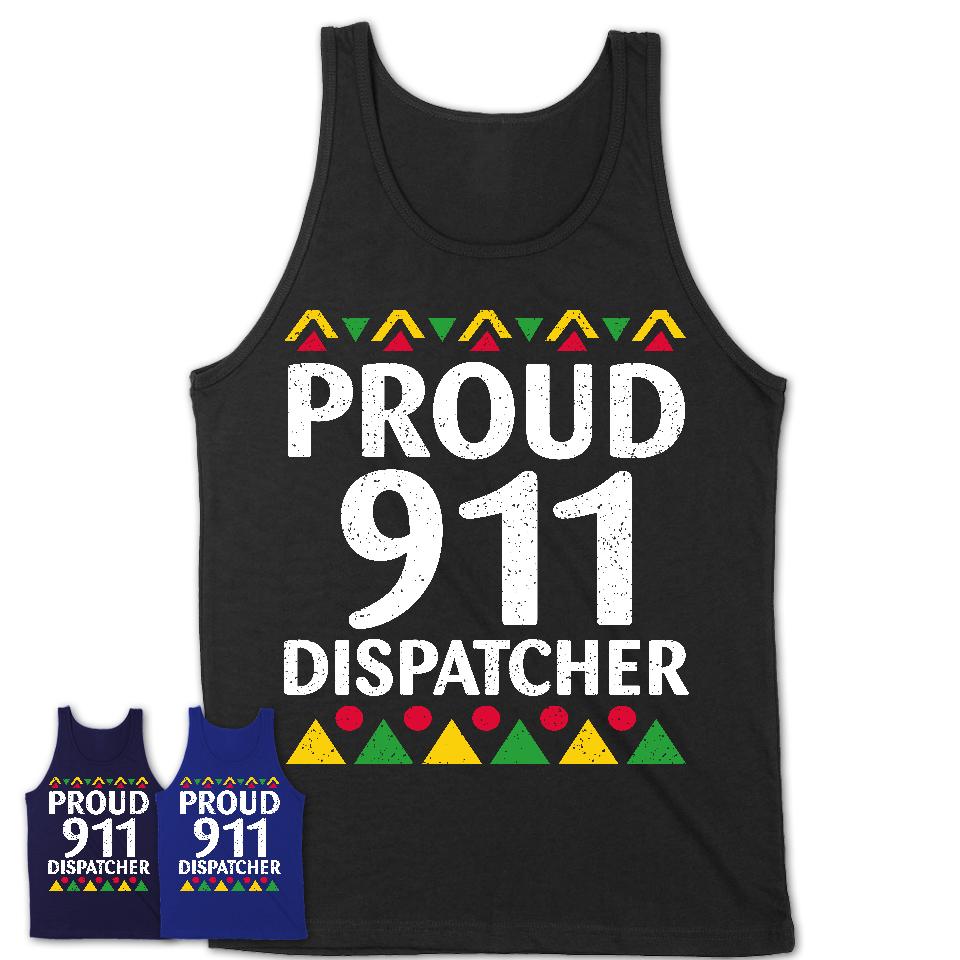 Proud 911 Dispatcher Africa Pride Black History Month T-Shirt