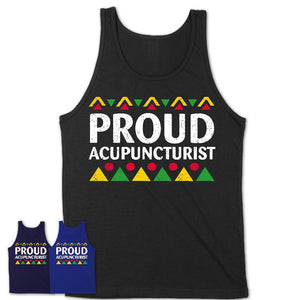 Proud Acupuncturist Africa Pride Black History Month T-Shirt