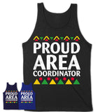 Proud Area Coordinator Africa Pride Black History Month T-Shirt