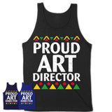 Proud Art Director Africa Pride Black History Month T-Shirt