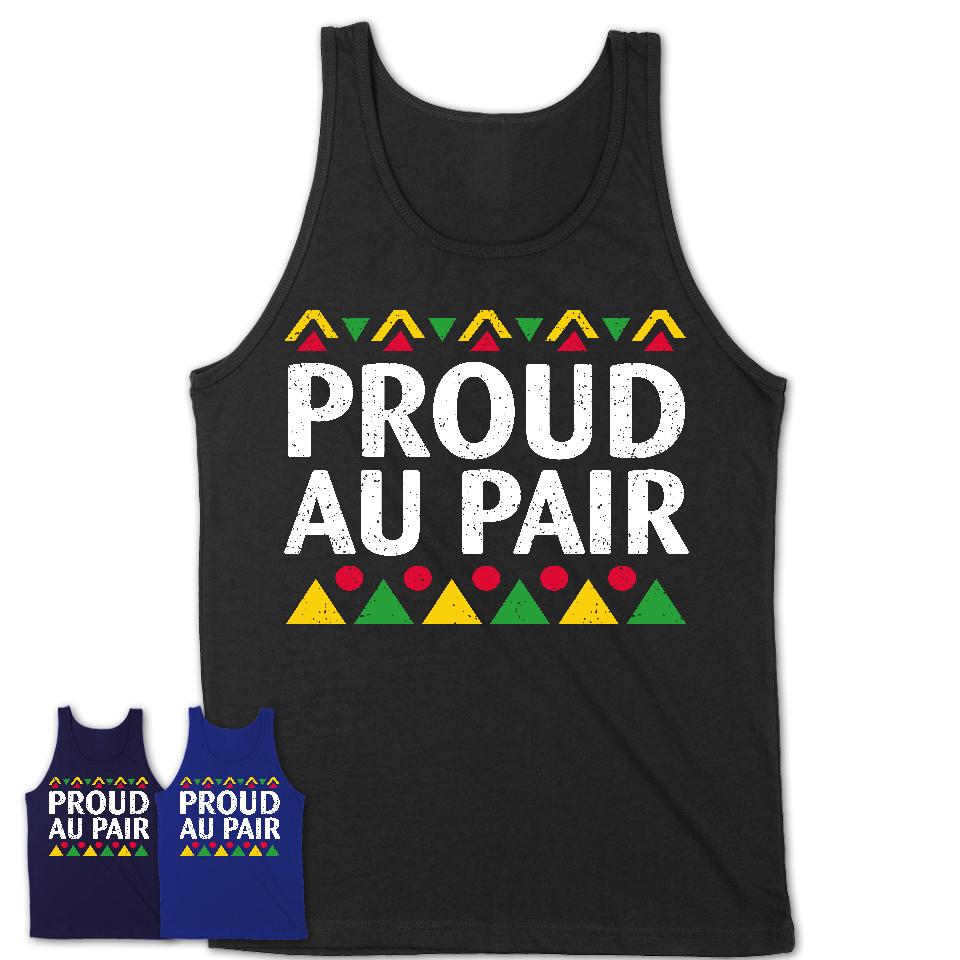Proud Au Pair Africa Pride Black History Month T-Shirt