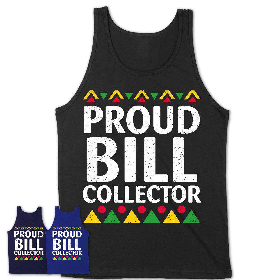 Proud Bill Collector Africa Pride Black History Month T-Shirt