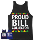 Proud Bill Collector Africa Pride Black History Month T-Shirt