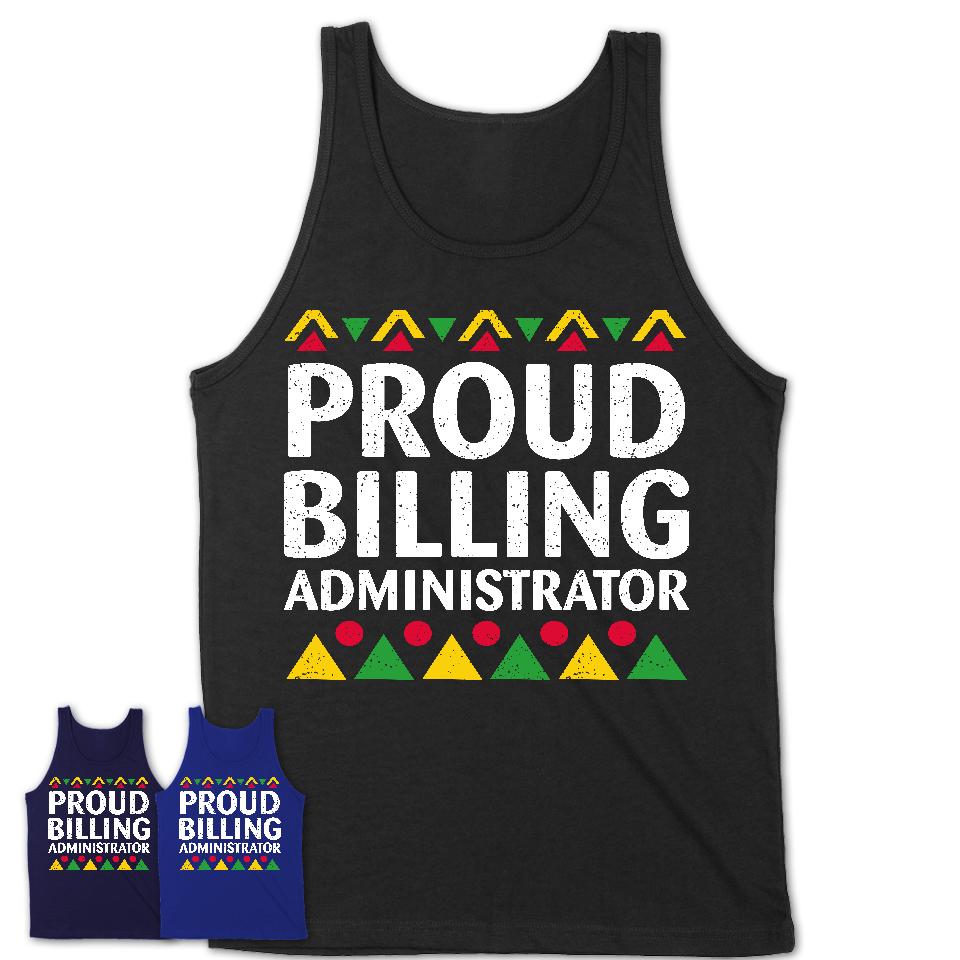 Proud Billing Administrator Africa Pride Black History Month T-Shirt