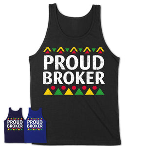 Proud Broker Africa Pride Black History Month T-Shirt