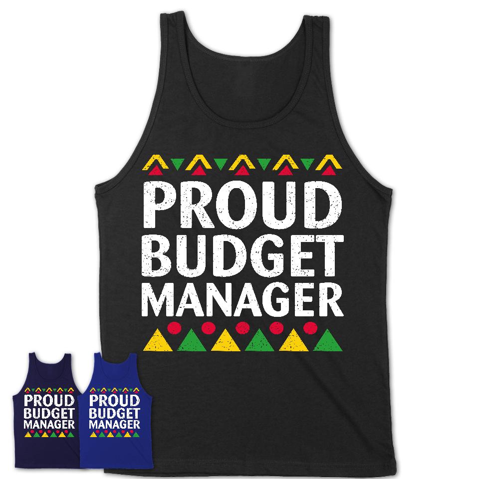 Proud Budget Manager Africa Pride Black History Month T-Shirt