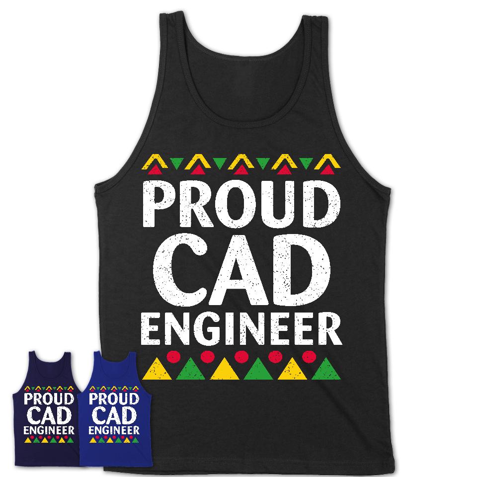 Proud CAD Engineer Africa Pride Black History Month T-Shirt