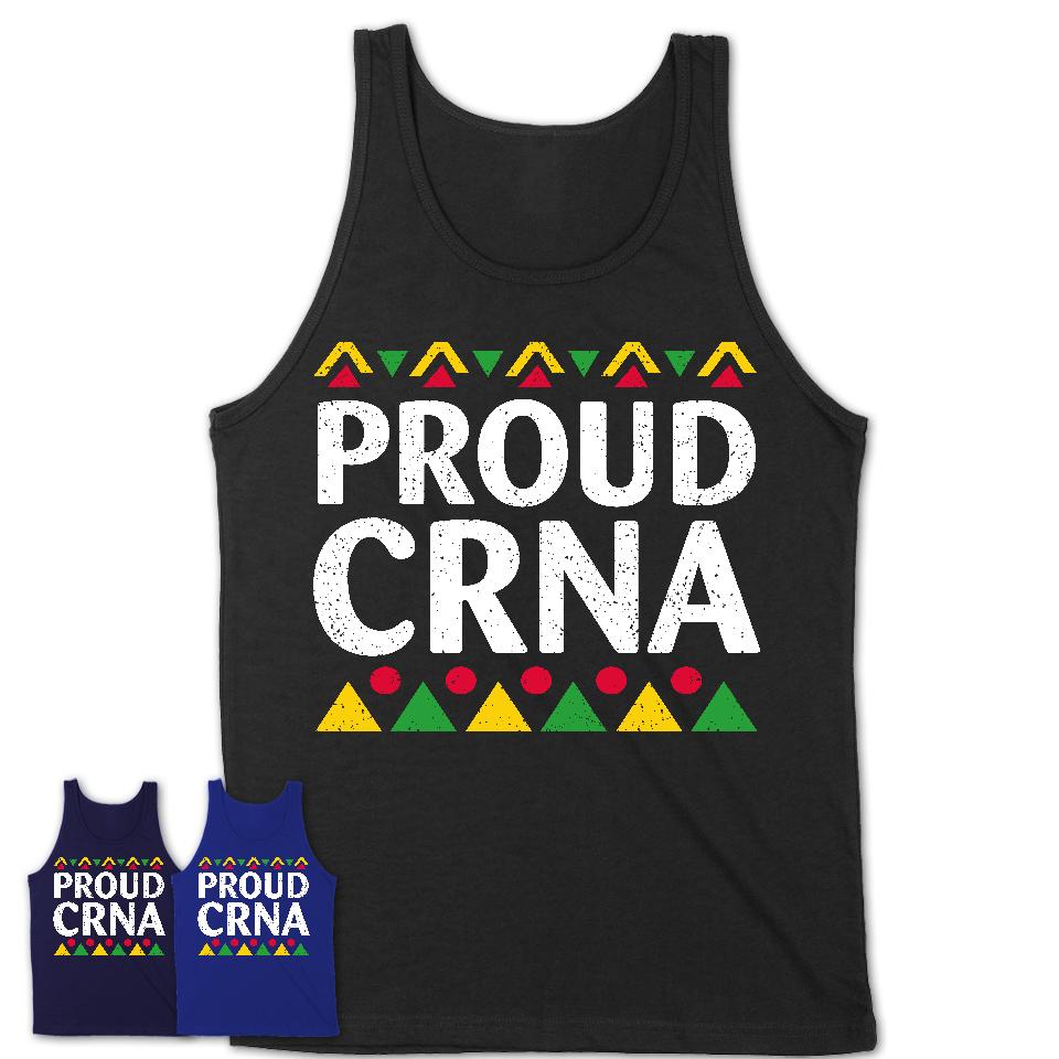 Proud CRNA Africa Pride Black History Month T-Shirt