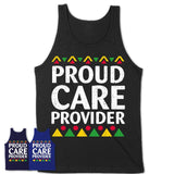 Proud Care Provider Africa Pride Black History Month T-Shirt