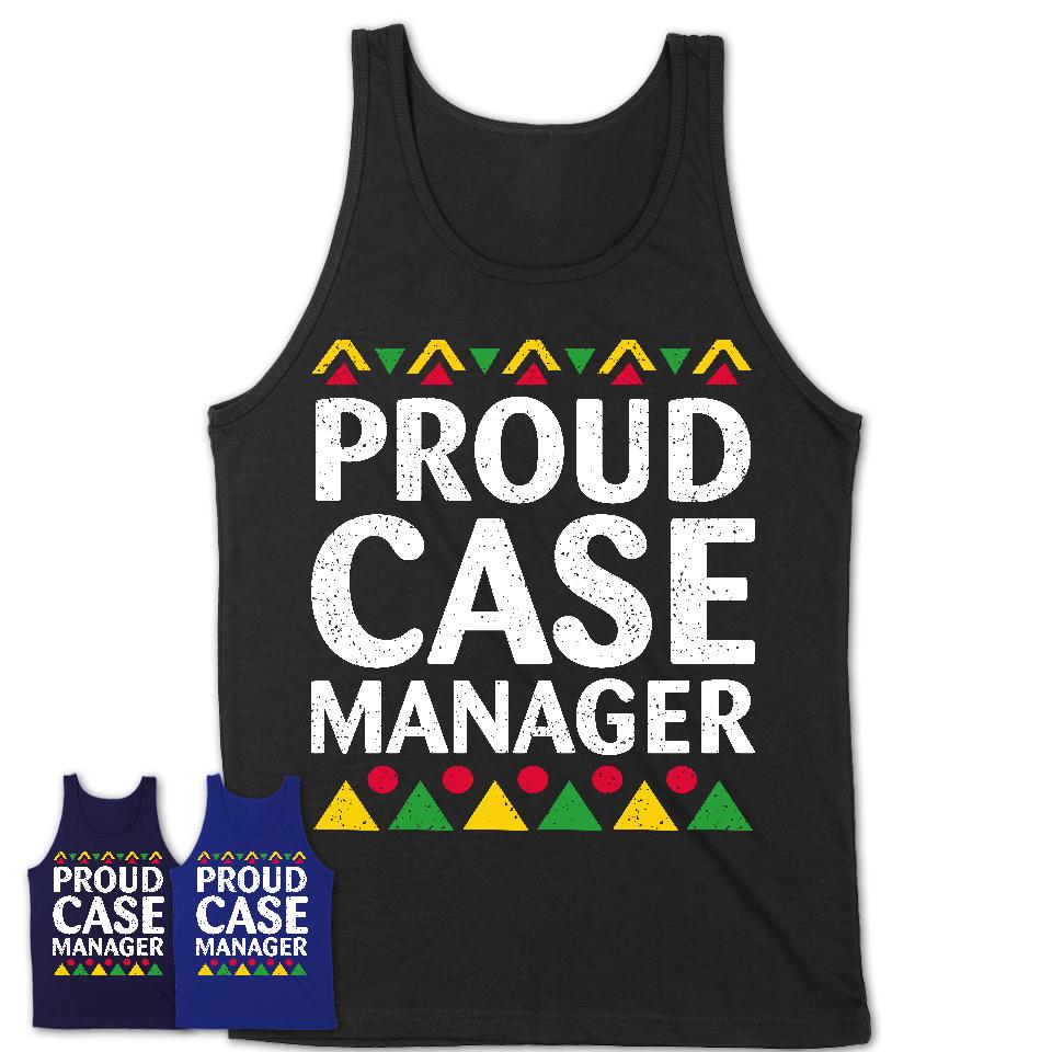 Proud Case Manager Africa Pride Black History Month T-Shirt
