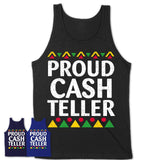 Proud Cash Teller Africa Pride Black History Month T-Shirt