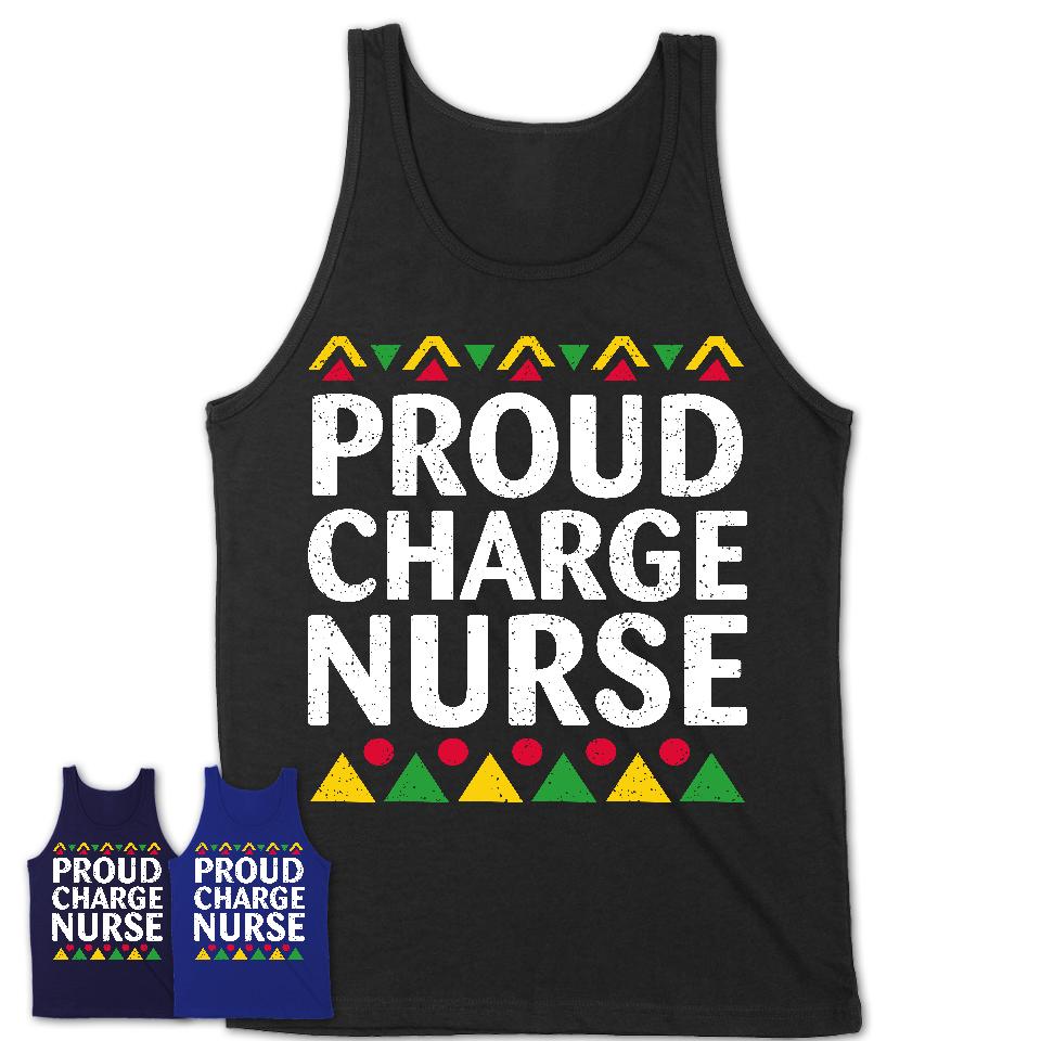 Proud Charge Nurse Africa Pride Black History Month T-Shirt