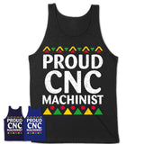 Proud Cnc Machinist Africa Pride Black History Month T-Shirt