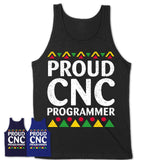 Proud Cnc Programmer Africa Pride Black History Month T-Shirt