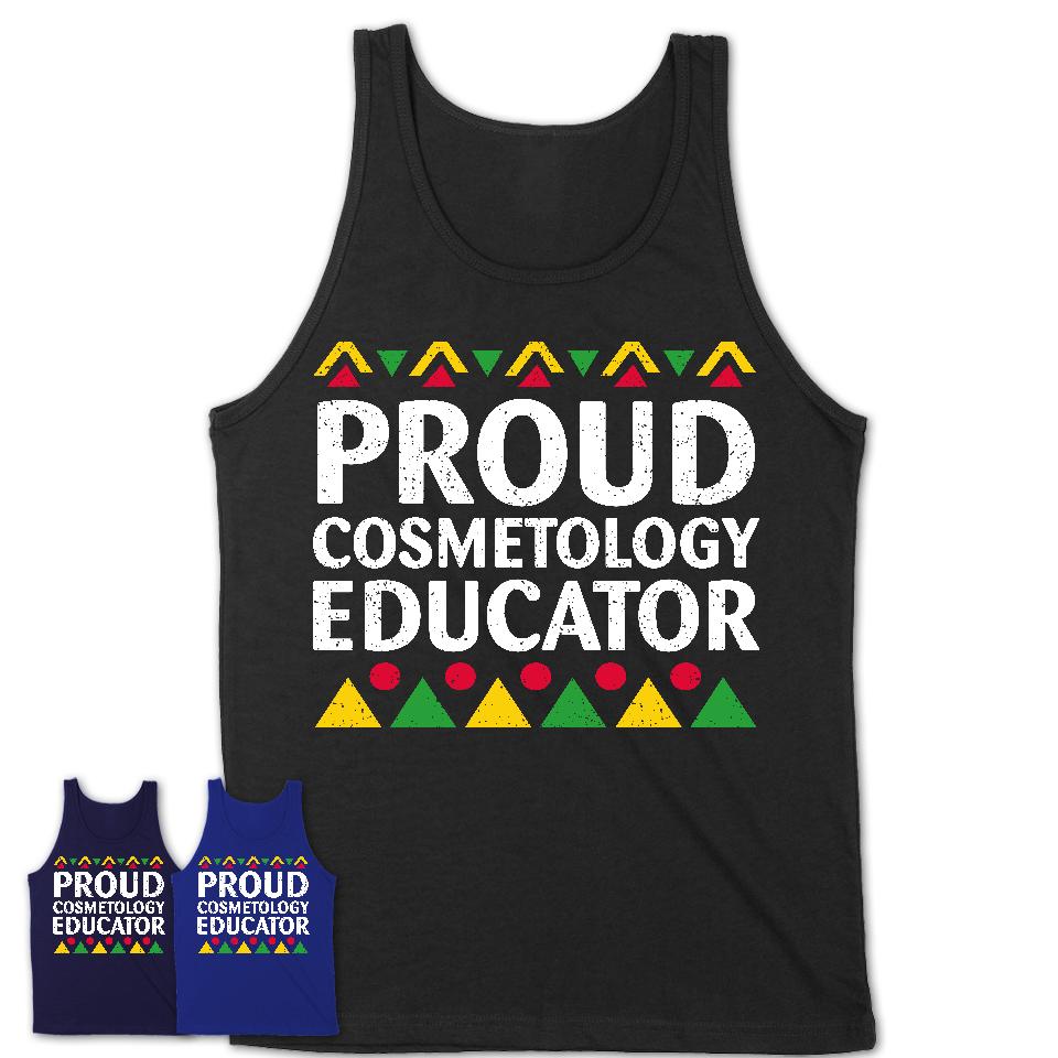 Proud Cosmetology Educator Africa Pride Black History Month T-Shirt
