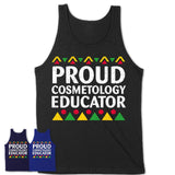 Proud Cosmetology Educator Africa Pride Black History Month T-Shirt