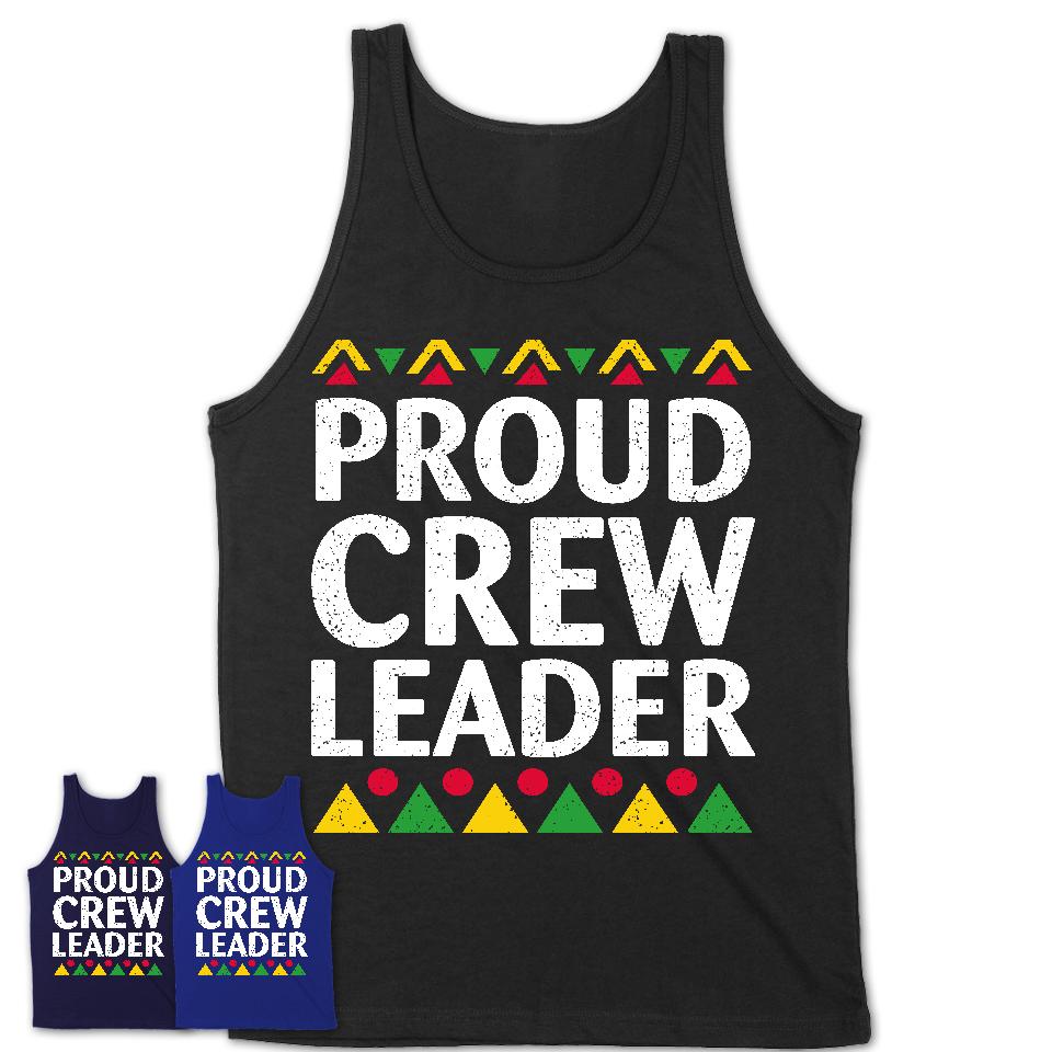 Proud Crew Leader Africa Pride Black History Month T-Shirt