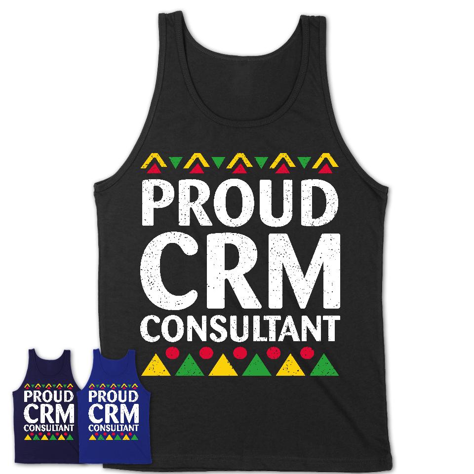 Proud Crm Consultant Africa Pride Black History Month T-Shirt