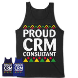 Proud Crm Consultant Africa Pride Black History Month T-Shirt