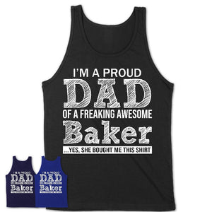 Proud Dad of A Freaking Awesome Daughter Baker Shirt, Father Day Gift from Daughter, Funny Shirt For Dad