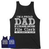 Proud Dad of A Freaking Awesome Daughter File Clerk Shirt, Father Day Gift from Daughter, Funny Shirt For Dad