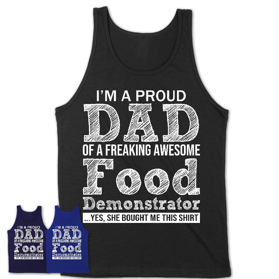 Proud Dad of A Freaking Awesome Daughter Food Demonstrator Shirt, Father Day Gift from Daughter, Funny Shirt For Dad