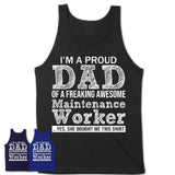 Proud Dad of A Freaking Awesome Daughter Maintenance Worker Shirt, Father Day Gift from Daughter, Funny Shirt For Dad