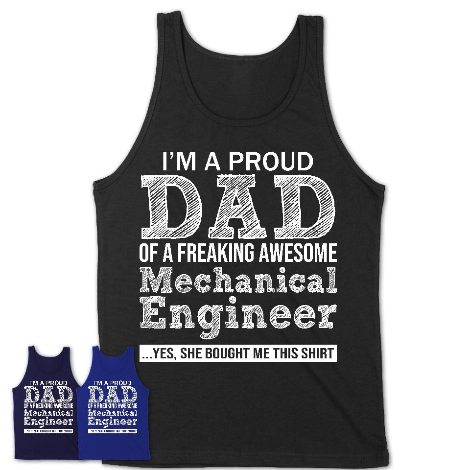 Proud Dad of A Freaking Awesome Daughter Mechanical Engineer Shirt, Father Day Gift from Daughter, Funny Shirt For Dad