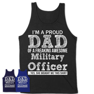 Proud Dad of A Freaking Awesome Daughter Military Officer Shirt, Father Day Gift from Daughter, Funny Shirt For Dad