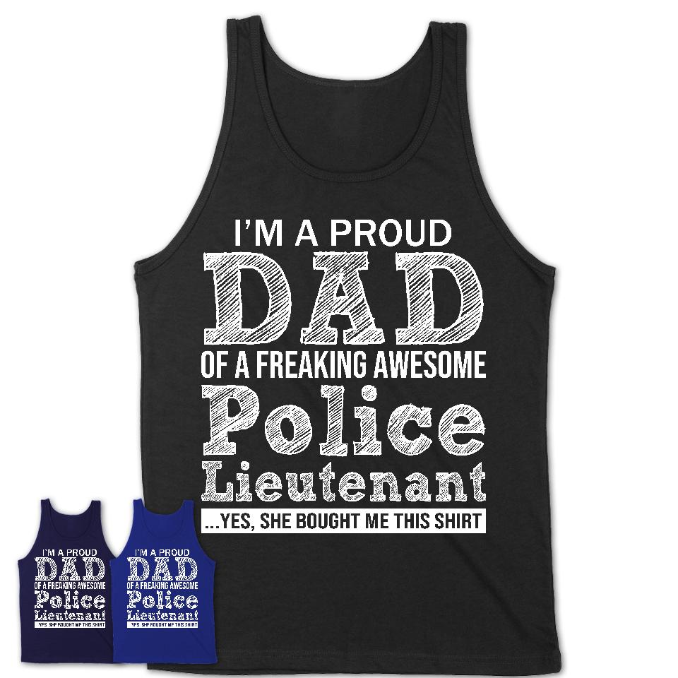 Proud Dad of A Freaking Awesome Daughter Police Lieutenant Shirt, Father Day Gift from Daughter, Funny Shirt For Dad