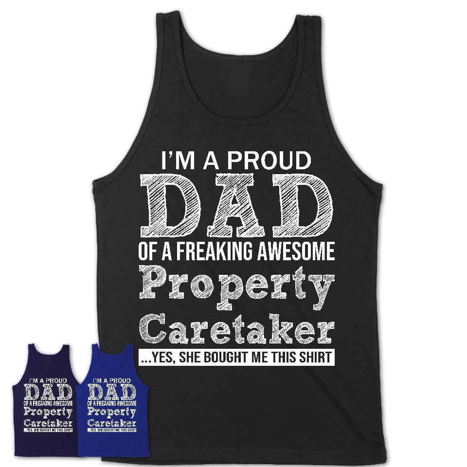 Proud Dad of A Freaking Awesome Daughter Property Caretaker Shirt, Father Day Gift from Daughter, Funny Shirt For Dad
